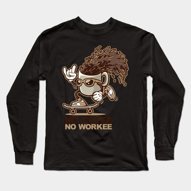 No Cofee no workee Long Sleeve T-Shirt by yogaswara